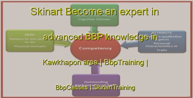 Skinart Become an expert in advanced BBP knowledge in Kawkhapon area | BbpTraining | BbpClasses | SkinartTraining-Myanmar